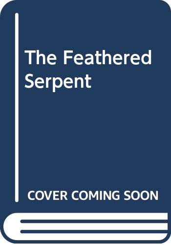The Feathered Serpent 0316903507 Book Cover