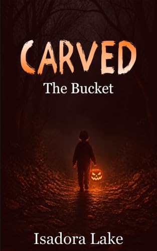 Carved - The Bucket: A Halloween Horror Novelette (31-Night Horror Series Book 3) (English Edition)