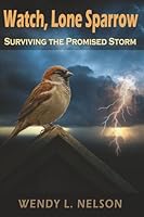 Surviving the Promised Storm: Watch, Lone Sparrow Novel B0G1HZJL28 Book Cover