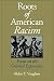 Roots of American Racism: Essays on the Colonial Experience
