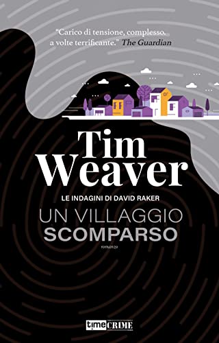 Un Villaggio Scomparso. Le Indagini Di David Raker (Vol. 10)
