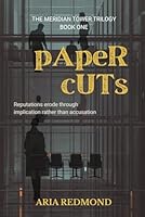 Paper Cuts: Book One of The Meridian Tower Trilogy 1972534297 Book Cover