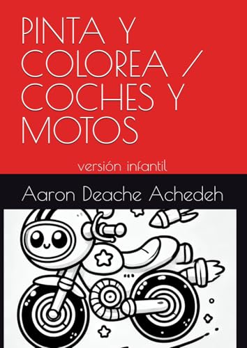 PINTA Y COLOREA / COCHES Y MOTOS: versión infantil