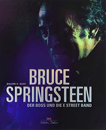 Bruce Springsteen: Der Boss und die E Street Band