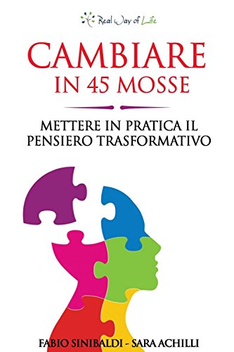 Cambiare in 45 Mosse: Mettere in Pratica il