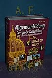 Allgemeinbildung - Der grosse Kulturführer durch Geschichte, Kunst und Wissenschaft: Das musst Du wissen - Frank Kolb Hauke Kock 