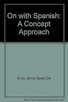 On with Spanish: A Concept Approach 0060415215 Book Cover