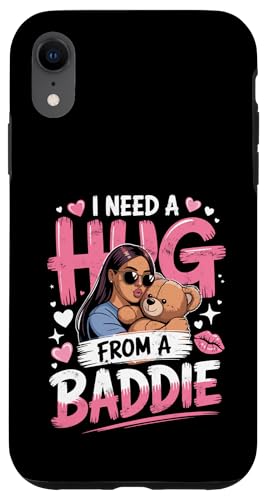I Need A Hug from A Baddie Funny Text Graphic Flirt Meme Fun �X�}�z�P�[�X iPhone XR �p