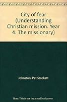 City of fear (Understanding Christian mission. Year 4. The missionary) 0834117592 Book Cover