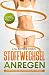Stoffwechsel anregen: Stoffwechsel beschleunigen und anregen ! Fett verbrennen am Bauch, gesund und schnell abnehmen, wie Sie effektiv und langfristig abnehmen ohne zu Hungern !