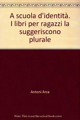 A scuola d'identità. I libri per ragazzi la suggeriscono plurale
