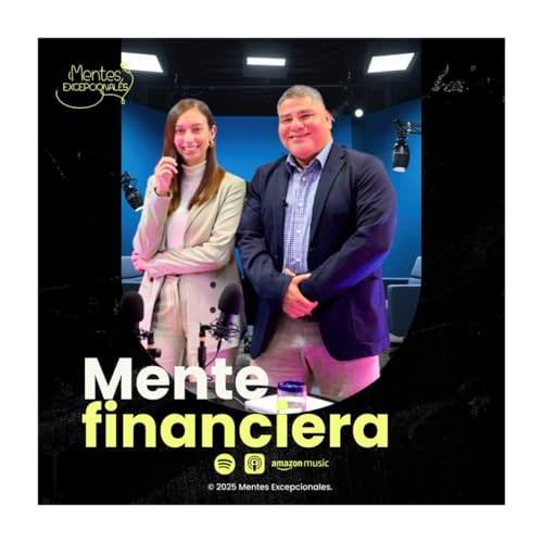 Page de couverture de EP94. Libera tu MENTE FINANCIERA | Isis Carus en Mentes Excepcionales, el podcast