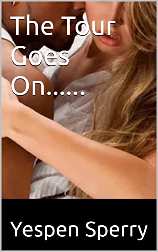 The Tour Goes On......: An Interracial Bbc Erotica (Sasha's Tale Book 2) #TOP11