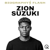 Zion Suzuki - Biography Flash