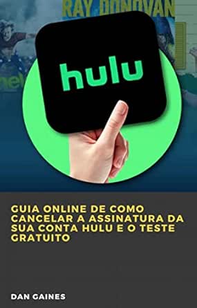 Guia online de como cancelar a assinatura da sua conta Hulu e o t...