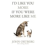 Cover of I'd Like You More If You Were More like Me