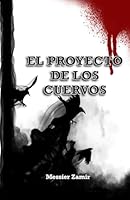 El proyecto de los Cuervos (Spanish Edition) B0CMWCSY5B Book Cover