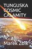 TUNGUSKA COSMIC CALAMITY