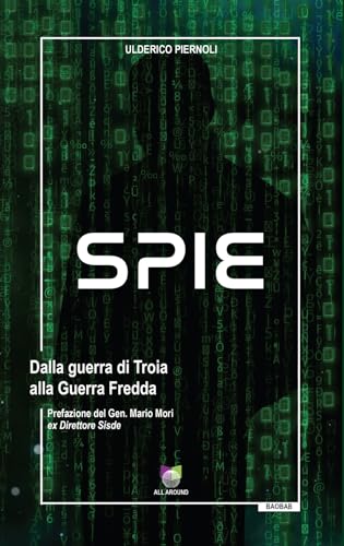 Spie. Dalla guerra di Troia alla Guerra Fredd