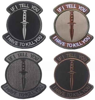 If I Tell You I Have to Kill You Embroidery Patch Military Tactical Morale DIY Emblem Tool Gear Applique with Hook Embroidered Patch (4pc)