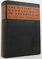 The History and Development of Advertising B007BOVWNW Book Cover