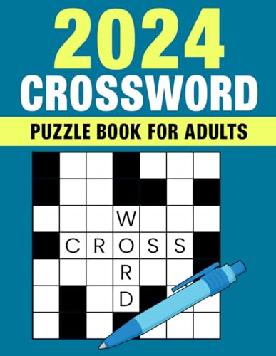 2024 Crossword Puzzle Book For Adults: Easy to Medium Level Crossword Puzzles Book For Daily Mental