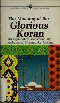 Amazon The Meaning of the Glorious Koran An Explanatory Translation