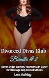  Divorced Divas Club Bundle Two: Older Woman, Younger Man Curvy Reverse Age Gap Erotica (English Edition)