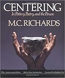 Centering in Pottery, Poetry, and the Person