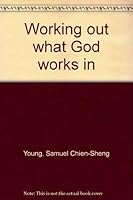 Working out what God works in 0816304408 Book Cover