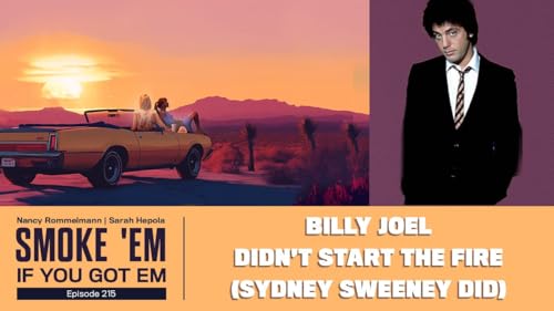 215. Billy Joel Didn't Start the Fire (Sydney Sweeney Did) cover art