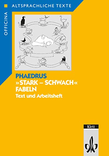 Stark - schwach Fabeln. Text- und Arbeitsheft: Klassen 8-12 (Altsprachliche Texte Latein) Stark - schwach Fabeln. Text- und Arbeitsheft: Klassen 8-12 (Altsprachliche Texte Latein)
