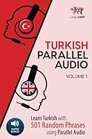 Turkish Parallel Audio - Learn Turkish with 501 Random Phrases using Parallel Audio - Volume 1 1726329127 Book Cover