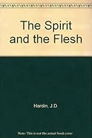 The Spirit and the Flesh B0006XJ1LK Book Cover