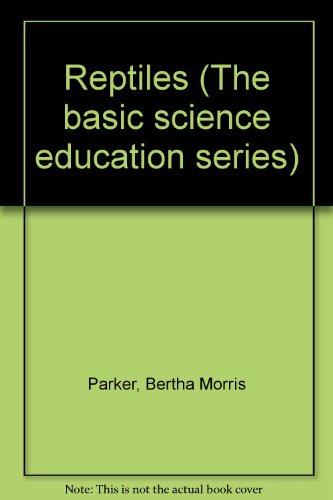 Reptiles (The basic science education series) B0007G41DO Book Cover