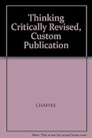 Thinking Critically Revised, Custom Publication 0618285237 Book Cover