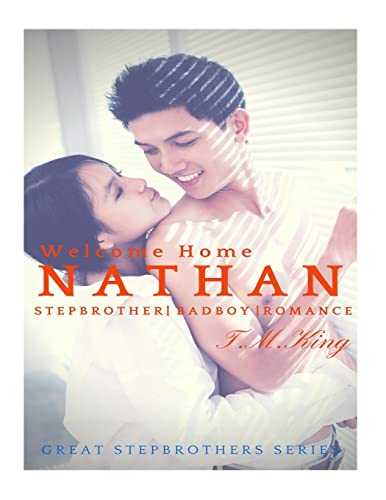 Bad Boy Stepbrother Romance: Welcome Home Nathan 1515168360 Book Cover