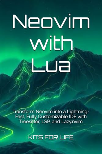 Neovim with Lua: Transform Neovim into a Lightn... B0G3LP93ZW Book Cover