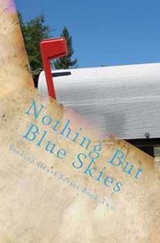 Paperback Nothing But Blue Skies (Seeking Heart Teen Series) Book