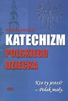 Katechizm polskiego dziecka 8388468847 Book Cover