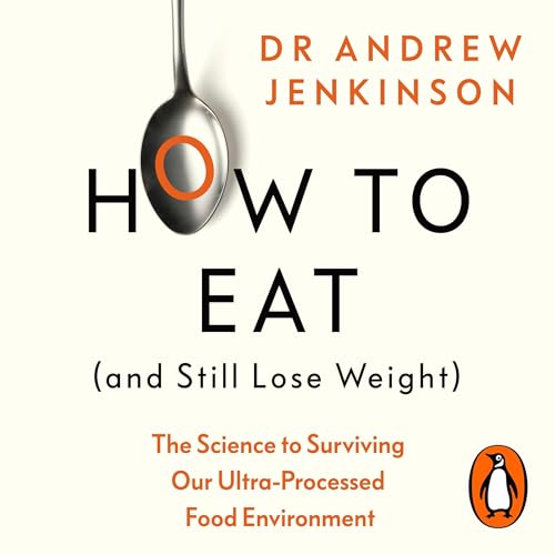 Why We Eat (Too Much): The New Science of Appetite (Audio Download