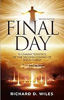 Final Day 10 Characteristics of the Second Coming of Jesus Christ 0578260816 Book Cover