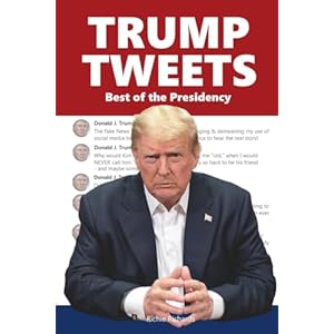 Trump Tweets: Best of the Presidency Paperback – January 15, 2021
