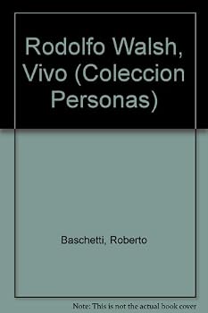 Rodolfo Walsh, Vivo (Coleccion Personas)