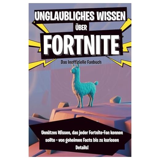 Unglaubliches Wissen über Fortnite: Buch statt Vbucks, das Buch zum Spiel, vollgepackt mit unglaublichem Wissen egal ob Fan, Gamer oder Einsteiger. Perfekt als Geschenk