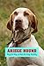 Ariege Hound: Many Cool Things and Facts about Ariege Hound Dog: Ariege Hound Training Guide (English Edition)