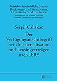 Der Verfuegungsmachtbegriff bei Umsatzrealisation und Leasingvertraegen nach IFRS