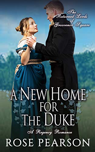 A New Home for the Duke: a Regency Romance (The