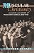Muscular Christianity: Manhood and Sports in Protestant America, 1880-1920
