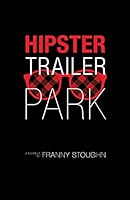 Hipster Trailer Park 1514268434 Book Cover